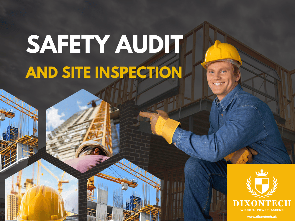 SAFETY AUDIT AND SITE INSPECTION